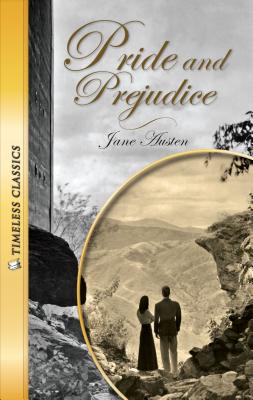 Pride and Prejudice (Timeless) (Timeless Classics)
