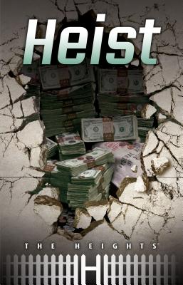 Heist (Heights) (The Heights)