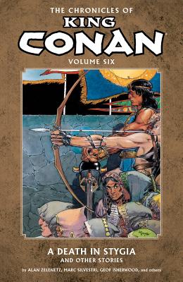 Chronicles Of King Conan Vol. 6: A Death In Stygia