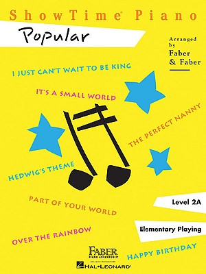 ShowTime Piano: Popular - Level 2A Beginner Piano Songbook with Movie and Disney Themes Sheet Music with Fun Piano Repertoire to Build Early Performance Skills Faber Piano Book for Kids