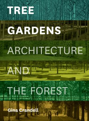 Image for Tree Gardens Architecture and the Forest