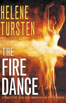 The Fire Dance (An Irene Huss Investigation)
