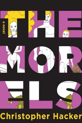Morels, The [Hardcover] Christopher Hacker