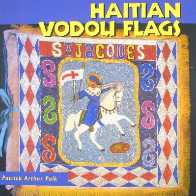 Haitian Vodou Flags (Folk Art and Artists Series)