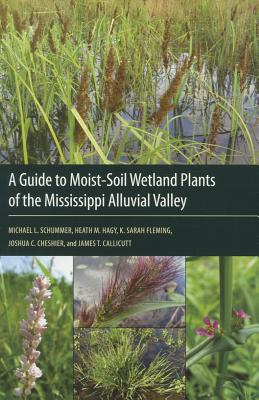 A Guide to Moist-Soil Wetland Plants of the Mississippi Alluvial Valley