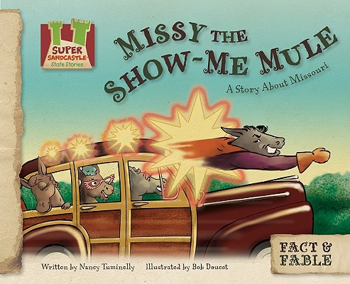 Missy the Show-Me Mule: A Story about Missouri (Fact & Fable: State Stories)