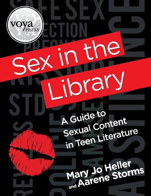Sex in the Library: A Guide to Sexual Content in Teen Literature