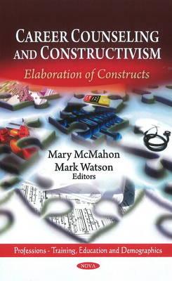 Career Counseling and Constructivism: Elaboration of Constructs (Professions - Training, Education and Demographics)