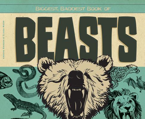 Biggest Baddest Book of Beasts