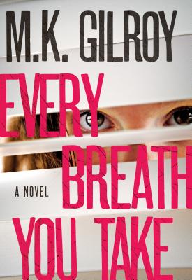 Every Breath You Take: A Novel (A Kristen Conner Mystery)
