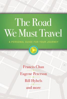 The Road We Must Travel: A Personal Guide for Your Journey