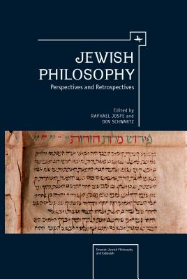 Jewish Philosophy: Perspectives and Retrospectives (Emunot: Jewish Philosophy and Kabbalah)