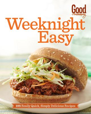 Image for Good Housekeeping Weeknight Easy: 185 Really Quick, Simply Delicious Recipes