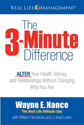 The 3-Minute Difference: ALTER Your Health, Money and Relationships Without Changing Who You Are