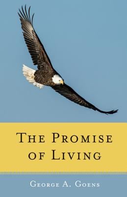 Promise of Living: Loss, Life, and Living
