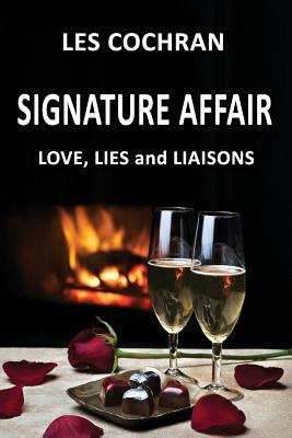 Signature Affair: Love, Lies and Liaisons Image for Signature Affair: Love, Lies and Liaisons