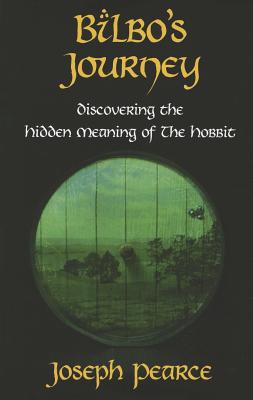 Bilbo's Journey: Discovering the Hidden Meaning of The Hobbit