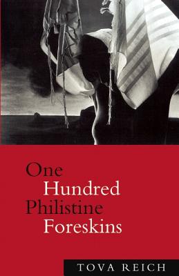 One Hundred Philistine Foreskins: A Novel