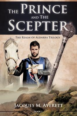The Prince and The Scepter [Paperback] Averett, Jacques M.