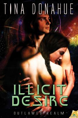 Illicit Desire (Outlawed Realm) Donahue, Tina