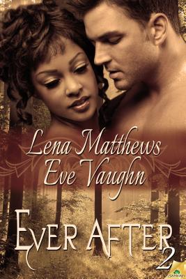 Ever After 2 (Urban Fairy Tales) Vaughn, Eve and Matthews, Lena