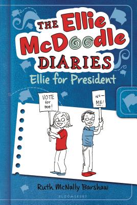 Image for The Ellie McDoodle Diaries: Ellie for President The Ellie McDoodle Diaries: Ellie for President