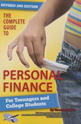 The Complete Guide to Personal Finance for Teenagers and College Students - Revised 2nd Edition