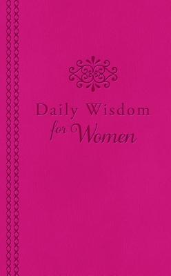 Image for Daily Wisdom for Women: Practical, Biblical Insight for Today's Woman Daily Wisdom for Women: Practical, Biblical Insight for Today's Woman