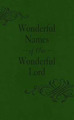 Wonderful Names of Our Wonderful Lord
