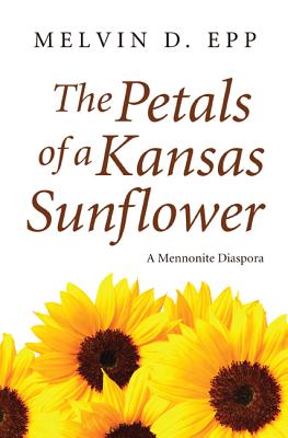 The Petals of a Kansas Sunflower: A Mennonite Diaspora