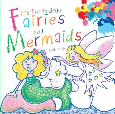 Image for It's Fun to Draw Fairies and Mermaids It's Fun to Draw Fairies and Mermaids