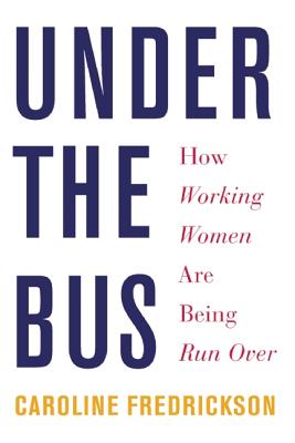 Under the Bus: How Working Women Are Being Run Over