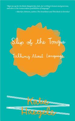 Slip of the Tongue: Talking About Language (Real World)