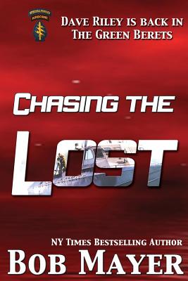 Chasing the Lost (The Green Berets) [Paperback] Mayer, Bob