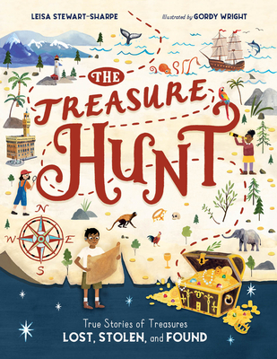 Treasure Hunt: True Stories of Treasures Lost, Stolen, and Found