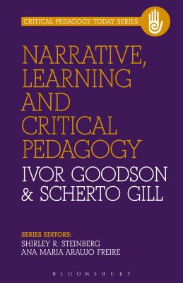 Critical Narrative as Pedagogy (Critical Pedagogy Today)