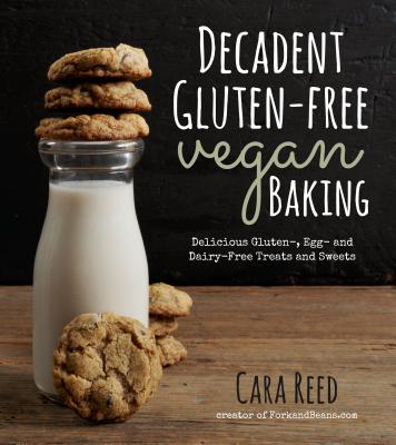 Decadent Gluten-Free Vegan Baking: Delicious, Glut