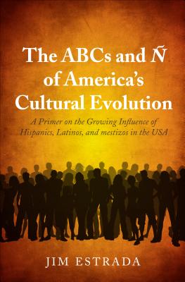 Image for The ABCs and of America's Cultural Evolution The ABCs and of America's Cultural Evolution