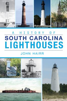 Image for HISTORY OF SOUTH CAROLINA LIGHTHOUSES