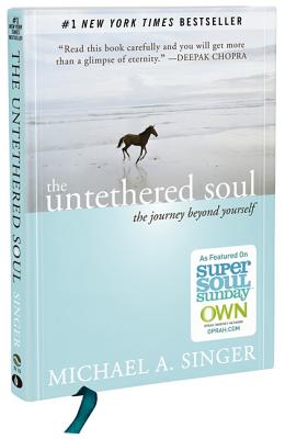 The Untethered Soul: The Journey Beyond Yourself