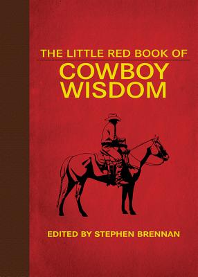 The Little Red Book of Cowboy Wisdom (Little Books)