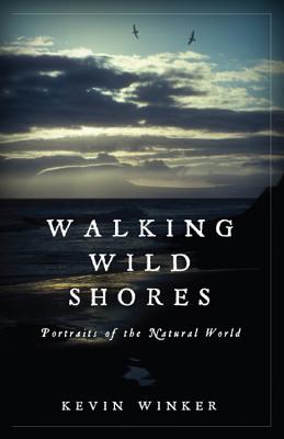 Walking Wild Shores: Portraits of the Natural World