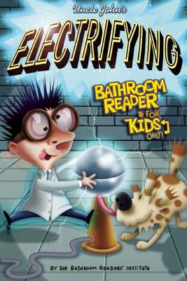 Image for Uncle John's Electrifying Bathroom Reader For Kids Only! Collectible Edition Uncle John's Electrifying Bathroom Reader For Kids Only! Collectible Edition