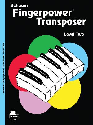 Fingerpower Transposer: Level 2 Upper Elementary Level (Schaum Publications Fingerpower(R))