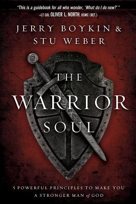 Image for The Warrior's Soul: Five Powerful Principles to Make You a Stronger Man of God