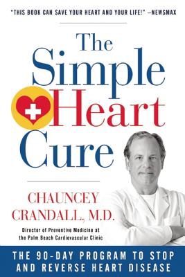 Image for SIMPLE HEART CURE, THE THE 90-DAY PROGRAM TO STOP AND REVERSE HEART DISEASE