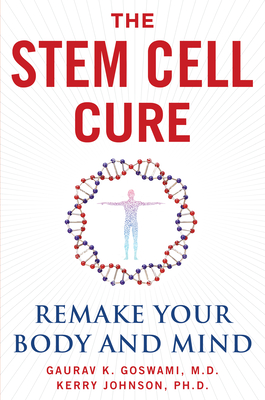 Stem Cell Cure: Remake Your Body and Mind