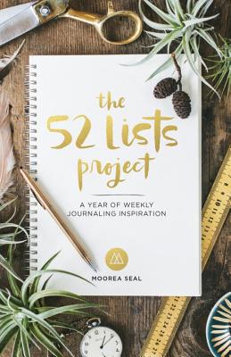 The 52 Lists Project: A Year of Weekly Journaling Inspiration (A Weekly Guided Self-Care Journal for Women with Prompts, Photos, and Illustrations)