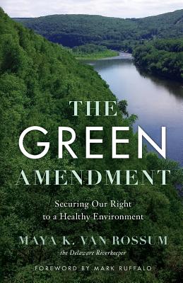 The Green Amendment: Securing Our Right to A Healthy Environment