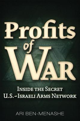 Image for Profits of War: Inside the Secret U.S.-Israeli Arms Network